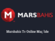 Marsbahis Tv Online Maç İzle